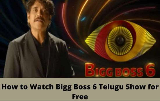 How to Watch Bigg Boss 6 Telugu Show for Free